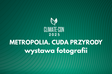 „Metropolia. Cuda przyrody”
