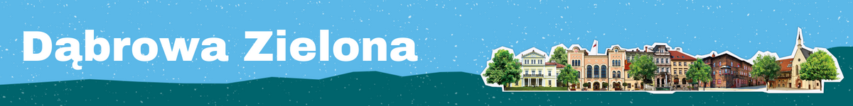 Baner z nazwą gminy Dąbrowa Zielona z budynkami przedstawionymi w tle