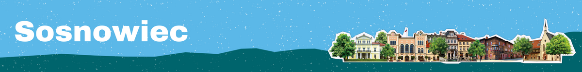 Baner z nazwą gminy Sosnowiec z budynkami przedstawionymi w tle